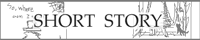 SHORT STORY�@�i�Z�ҏ����j