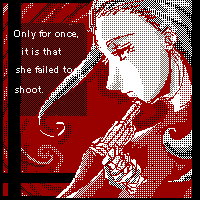彼女が撃ち損じたのは、一度だけ。